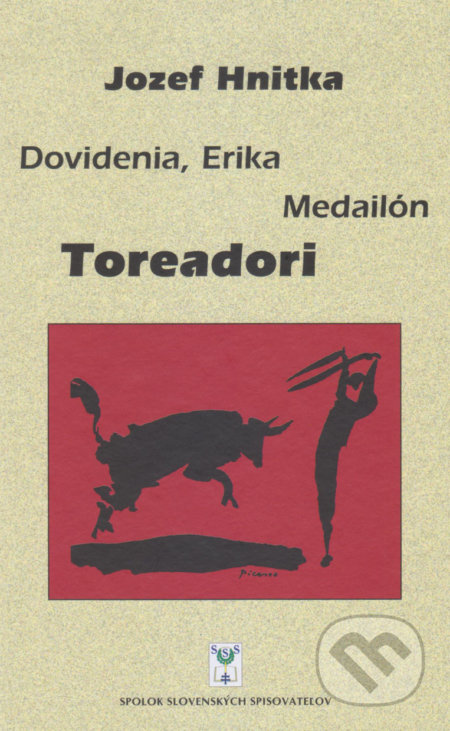 Dovidenia, Erika Medailón Toreadori