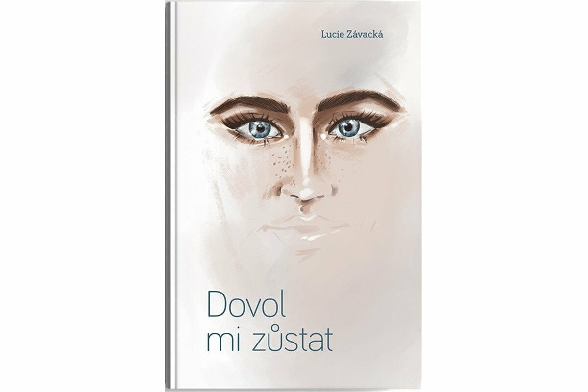 Dovol mi zůstat - Závacká Lucie