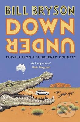 Down Under (Travels in a Sunburned Country)