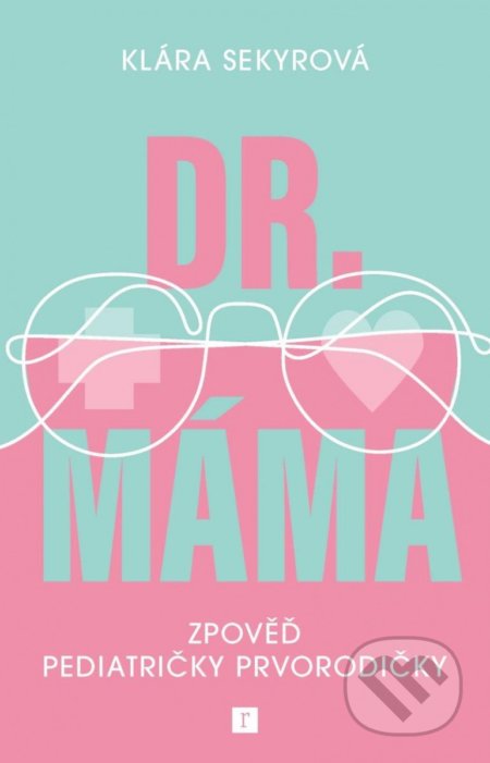 Dr. Máma : Zpověď prvorodičky