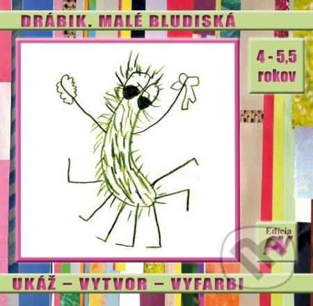 Drábik. Malé bludiská (Ukáž-vytvor-vyfarbi)