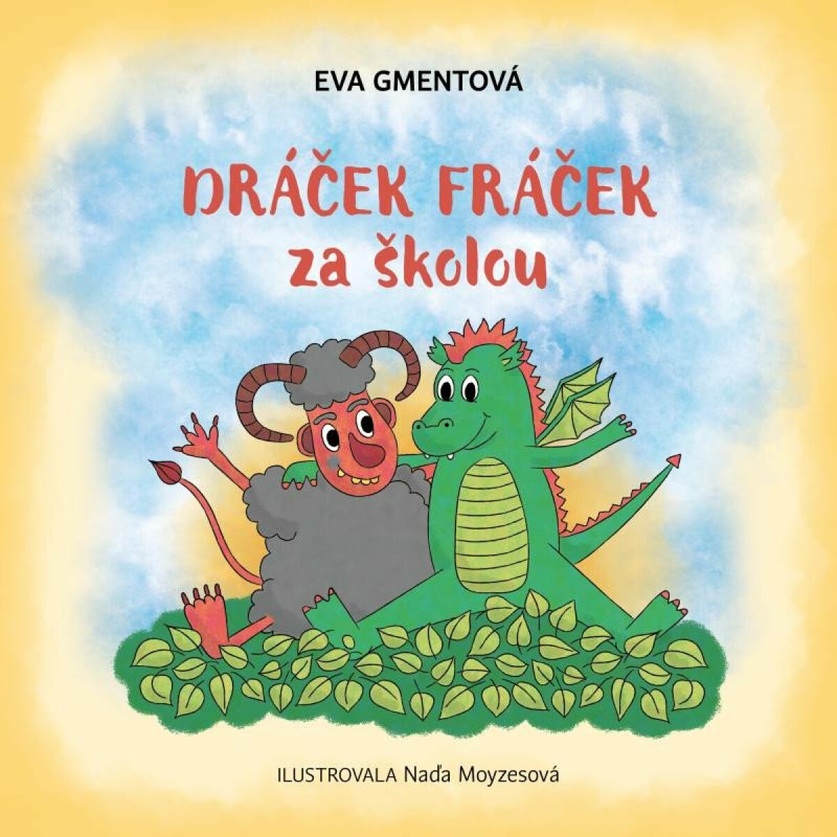 Dráček Fráček za školou - Naďa Moyzesová, Eva Gmentová