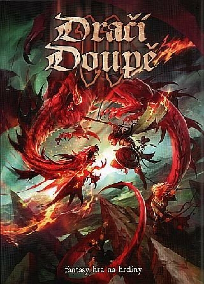 Dračí doupě II - Fantasy hra na hrdiny - přepracované vydání Fantasy hra na hrdiny - druhé