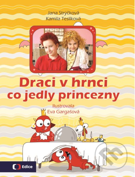Draci v hrnci: Co jedly princezny