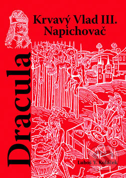 Dracula - Krvavý Vlad III. Napichovač