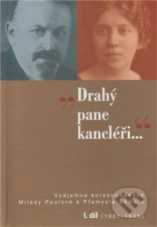 Drahý pane kancléři… I. (Vzájemná korespondence Milady Paulové a Přemysla Šámala