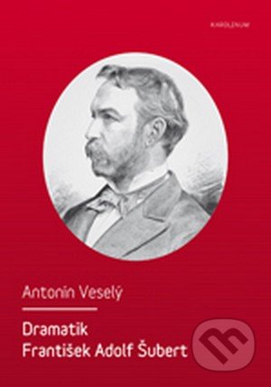 Dramatik František Adolf Šubert