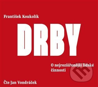 Drby (O nejrozšířenější lidské činnosti)