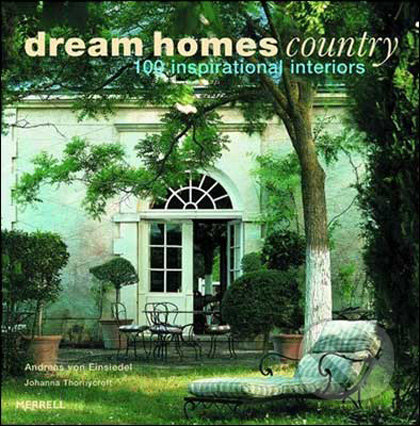 Dream Homes Country (100 Inspirational Interiors)