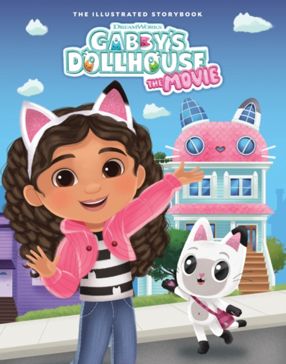 DreamWorks Gabby's Dollhouse: The Movie Illustrated Storybook