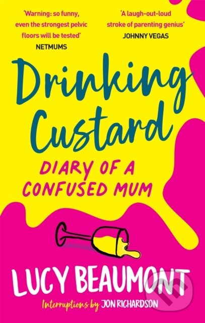 Drinking Custard (The Diary of a Confused Mum)
