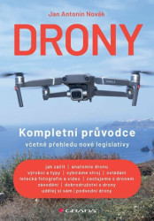 Drony (Kompletní průvodce včetně přehledu nové legislativy) - kniha z kategorie Multimédia