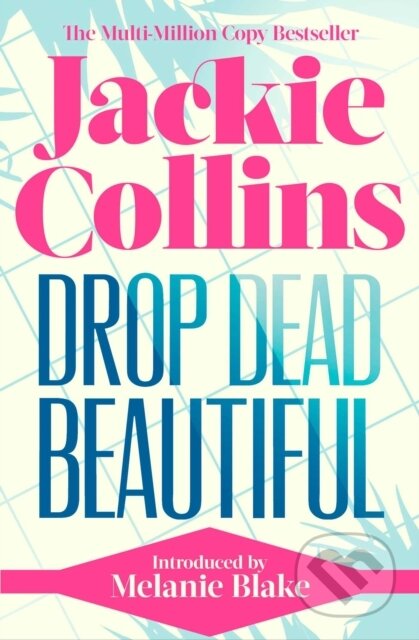 Drop Dead Beautiful (introduced by Melanie Blake)