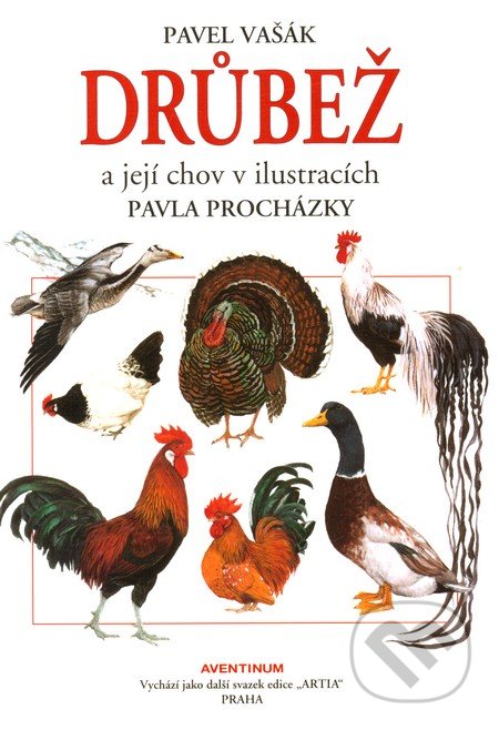 Drůbež a její chov v ilustracích Pavla Procházky