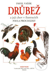 Drůbež a její chov v ilustracích Pavla Procházky