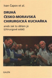 Druhá česko-moravská chirurgická kuchařka (aneb jak to dělám já (chirurgové sobě)) - kniha z kategorie Kuchařky