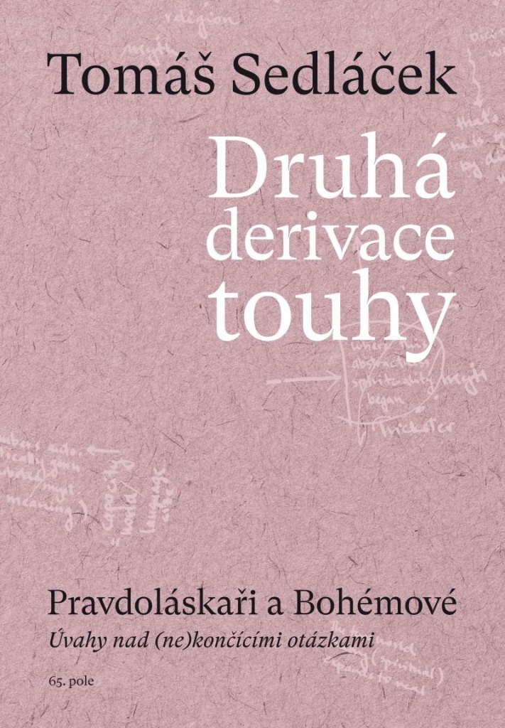 Druhá derivace touhy Pravdoláskaři a Bohémové (III.)