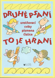 Druhé psaní to je hraní (uvoňovací cviky, písmena, číslice) - kniha z kategorie 2. stupeň