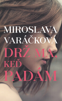 Drž ma, keď padám