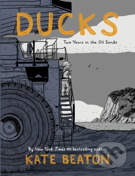 Ducks (Two Years in the Oil Sands)