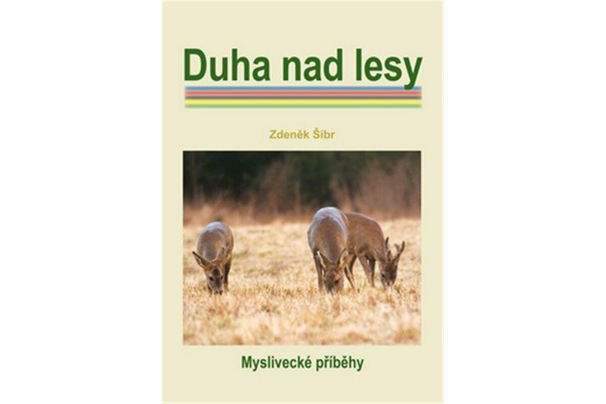 Duha nad lesy - Zdeněk Šíbr