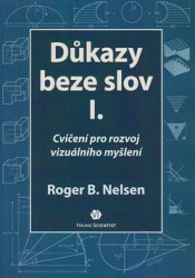 Důkazy beze slov I. (Cvičení pro rozvoj vizuálního myšlení) - kniha z kategorie Matematika