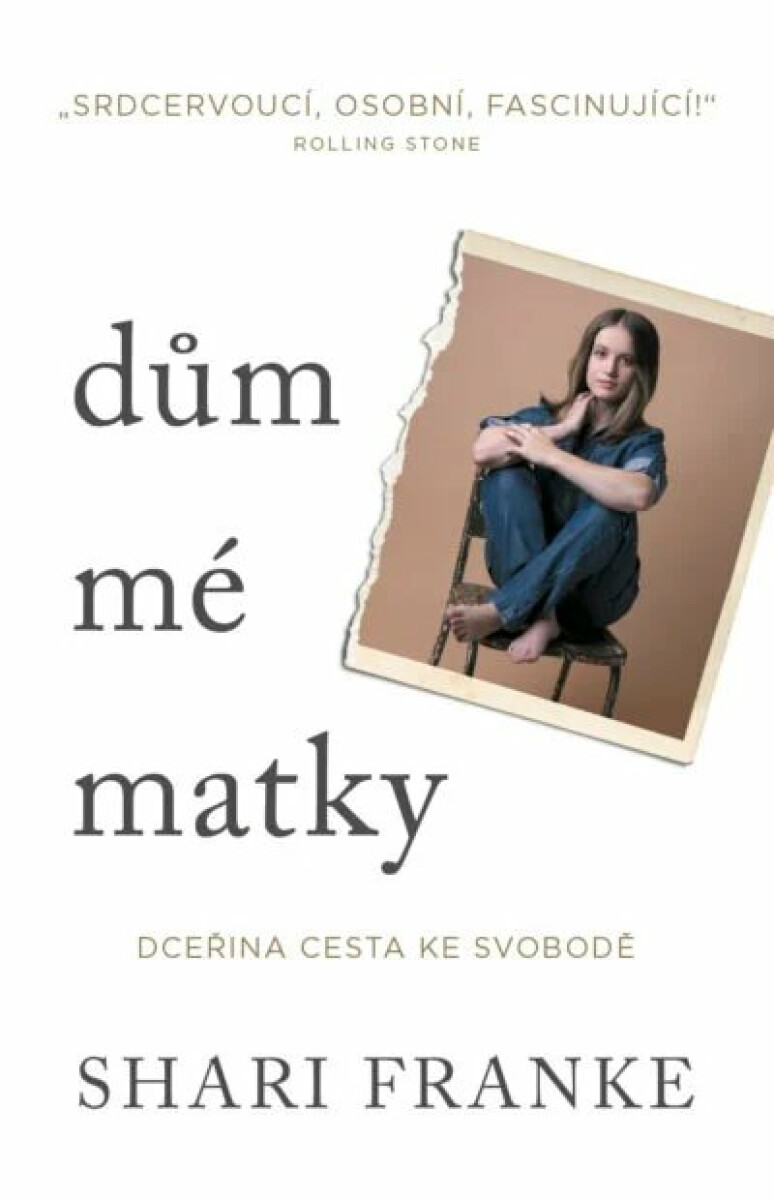 Dům mé matky - Dceřina cesta ke svobodě