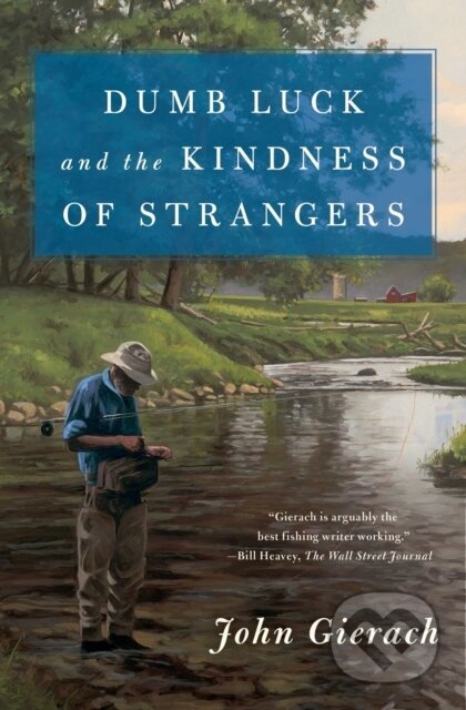 Dumb Luck and the Kindness of Strangers