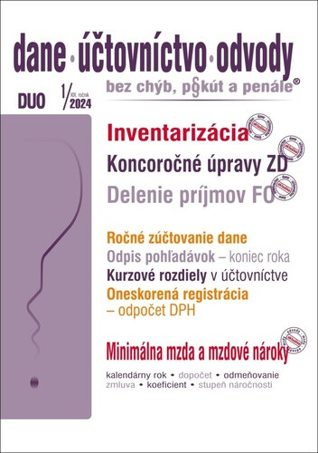 DUO 1/2024 – Dane, účtovnictvo, odvody bez chýb, pokút a penále - Anton Kolembus, Ján Mintál, Ladislav Hrtánek, Miroslava Brnová, Jarmila Strählová