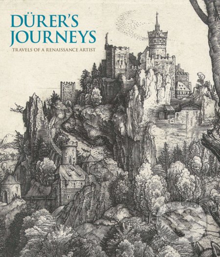 Durers Journeys (Travels of a Renaissance Artist)
