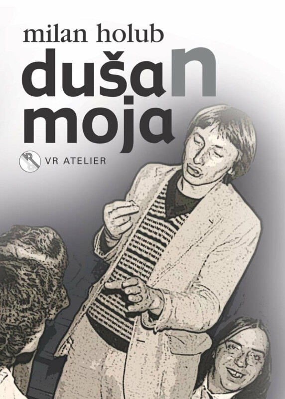 DušaN moja - Milan Holub