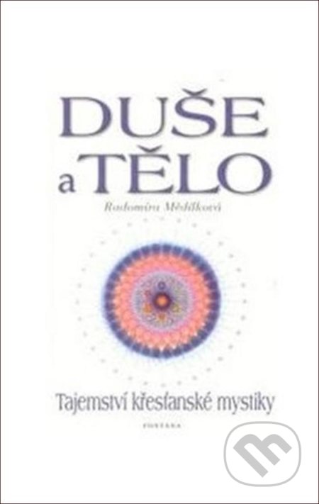 Duše a tělo (Tajemství křesťanské mystiky)