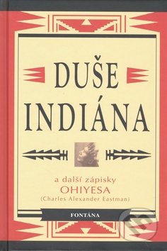 Duše Indiána (A další zápisky Ohiyesa)