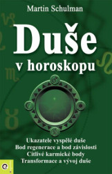 Duše v horoskopu (Ukazovatele vyspělé duše. Bod regenerace a bod závislosti. Citlivé karmické body. Transformace a vývoj duše.) - kniha z kategorie…
