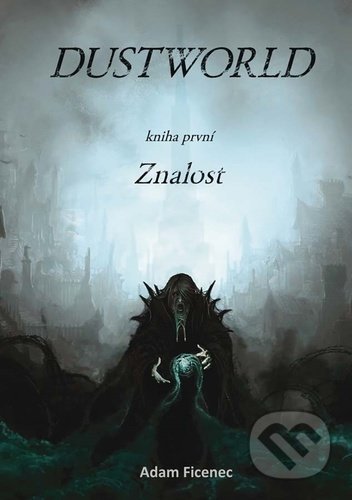 Dustworld 1 (Kniha první Znalost)