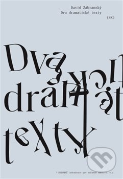 Dva dramatické texty (Dva dramatické texty)