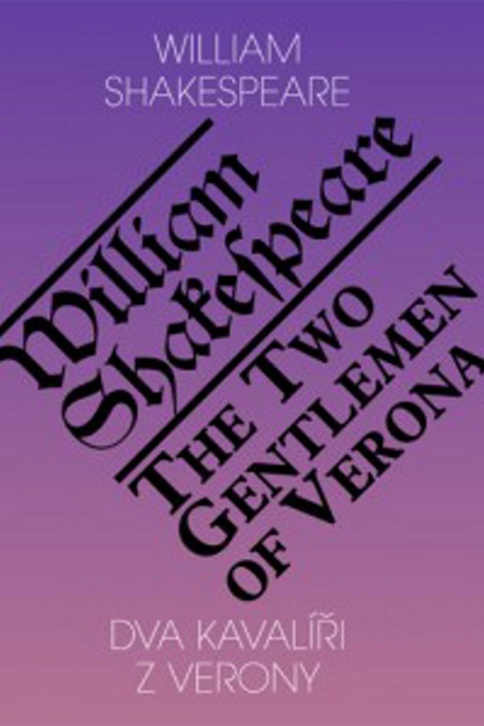 Dva kavalíři z Verony /The Two Gentlemen of Verona