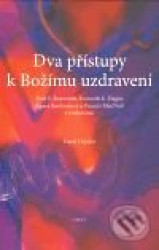 Dva přístupy k Božímu uzdravení