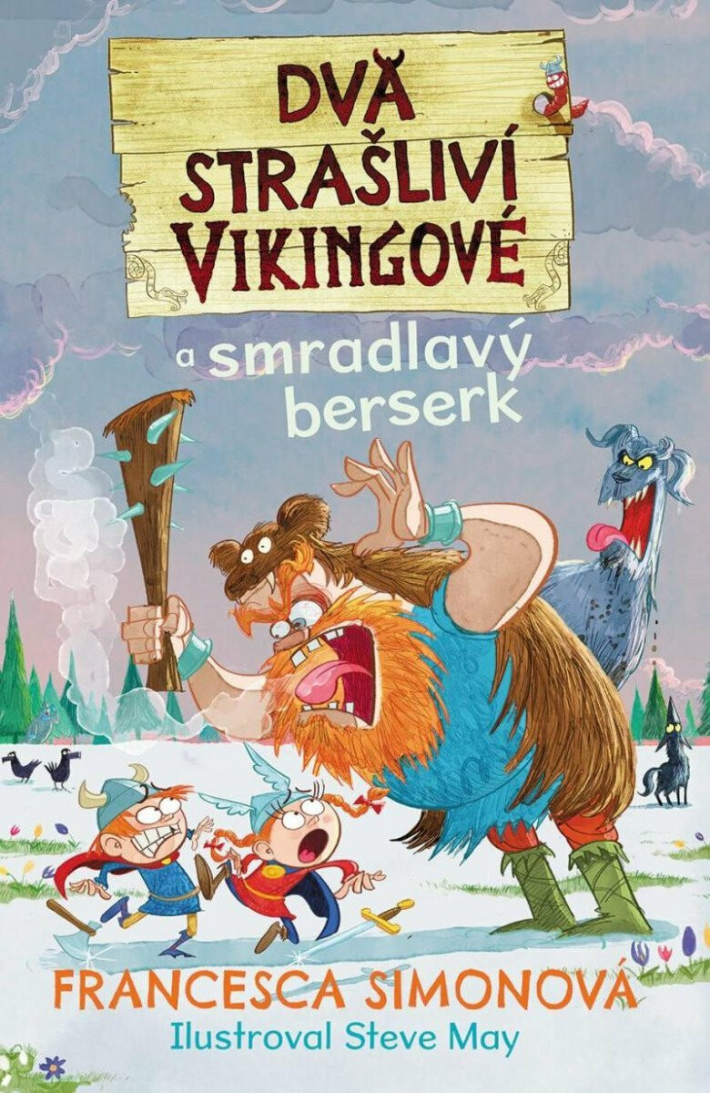Dva strašliví vikingové a smradlavý berserk - Francesca Simon, Steve May
