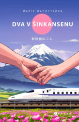 Dva v šinkansenu (Japonsko s humorem a deštníkem v ruce) - kniha z kategorie Beletrie