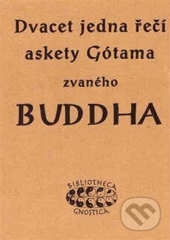 Dvacet jedna řečí askety Gótama zvaného Buddha