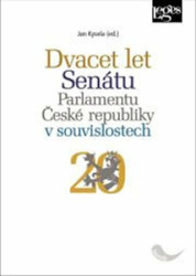 Dvacet let Senátu Parlamentu České republiky v souvislostech - kniha z kategorie Historie