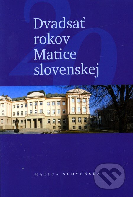 Dvadsať rokov Matice slovenskej