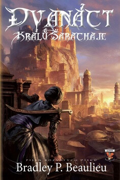 Dvanáct králů Šarachaje - Bradley Beaulieu