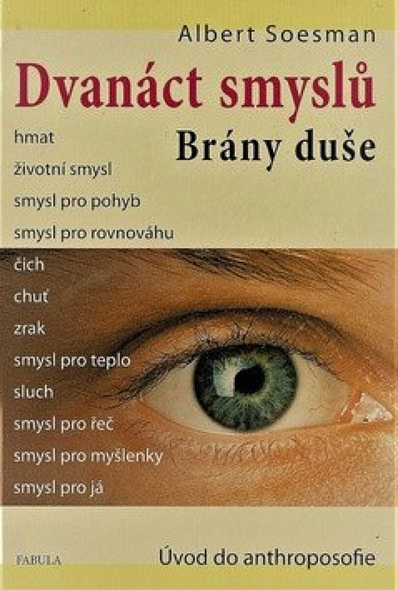 Dvanáct smyslů. Brány duše - Albert Soesman