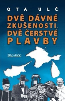 Dvě dávné zkušenosti, dvě čerstvé plavby