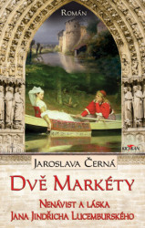 Dvě Markéty (Nenávist a láska Jana Jindřicha Lucemburského) - kniha z kategorie Beletrie