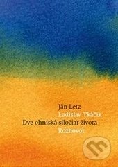 Dve ohniská siločiar života (Rozhovor)