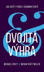 Dvojitá výhra (Jak uspět v práci i osobním životě) - kniha z kategorie Seberozvoj