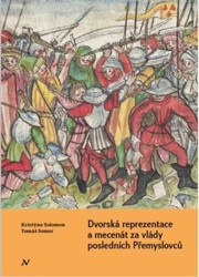 Dvorská reprezentace a mecenát za vlády posledních Přemyslovců - kniha z kategorie Historie